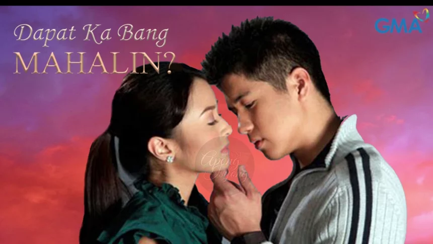 dapat ka bang mahalin filipino drama